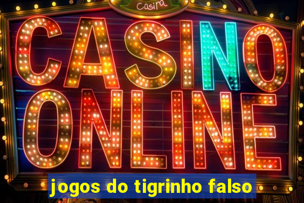 jogos do tigrinho falso